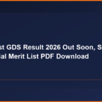 India Post GDS Result 2026 Out Soon, State-Wise 1st Official Merit List PDF Download