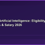 M.Tech Artificial Intelligence: Eligibility, Fees, Colleges & Salary 2026