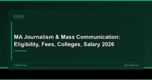 MA Journalism and Mass Communication: Course Details, Colleges, Fees, and Career Prospects in India