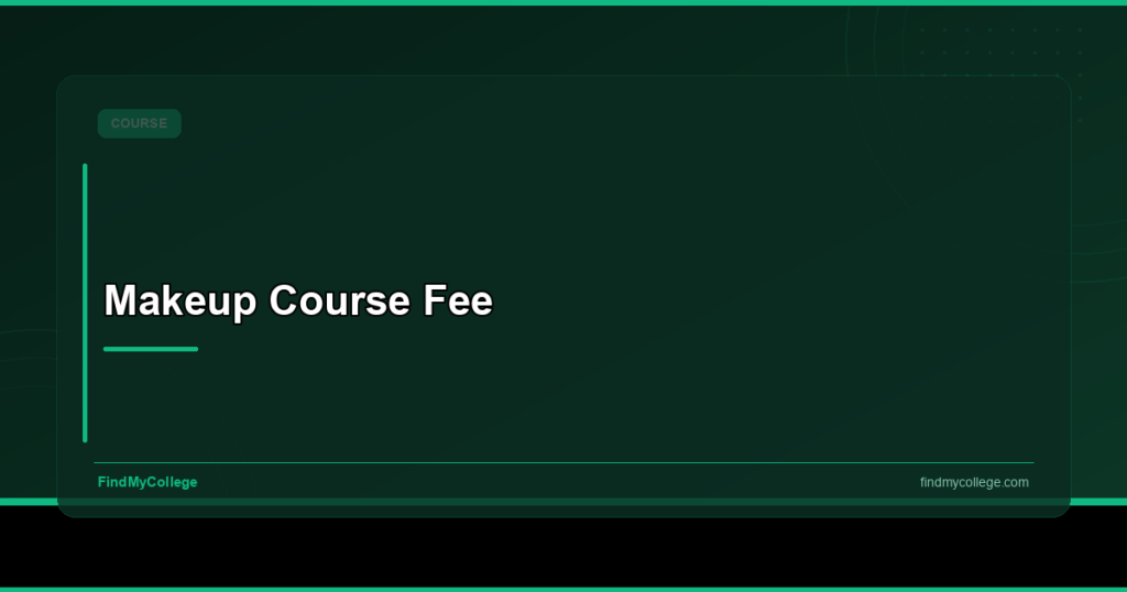 Makeup Course: Fees, Eligibility, Colleges & Salary in India