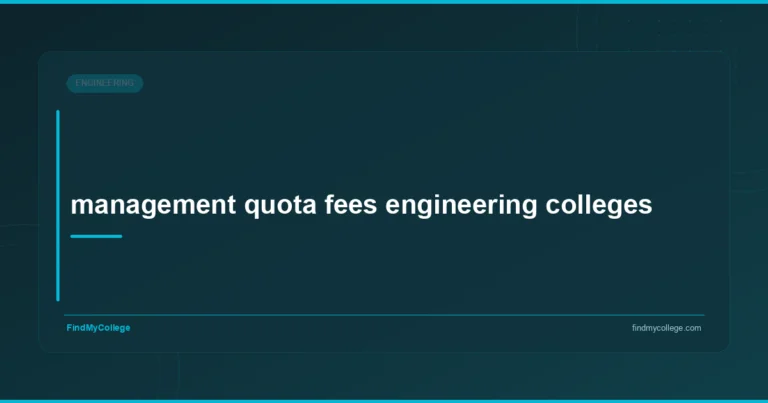 Management Quota Fees Engineering Colleges - FindMyCollege