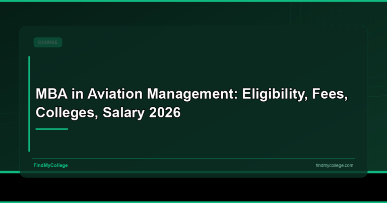 MBA in Aviation Management: Eligibility, Fees, Colleges, Salary 2026