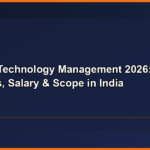 MBA in Technology Management 2026: Fees, Colleges, Salary & Scope in India