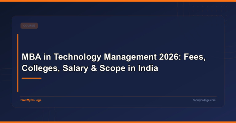 MBA in Technology Management 2026: Fees, Colleges, Salary & Scope in India