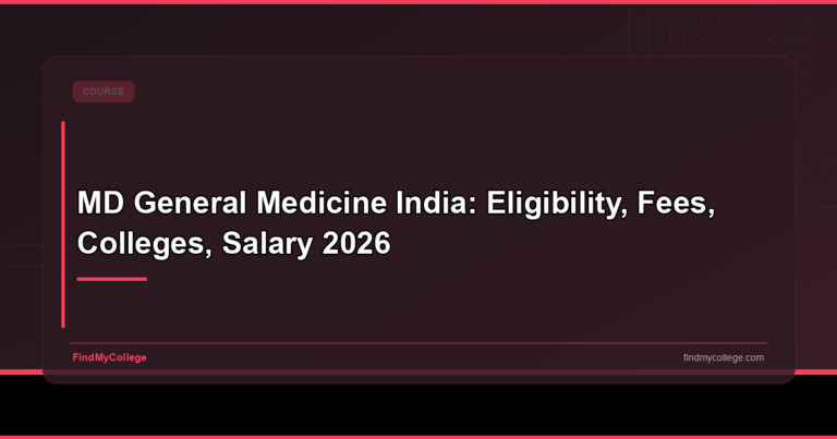 MD General Medicine India: Eligibility, Fees, Colleges, Salary 2026