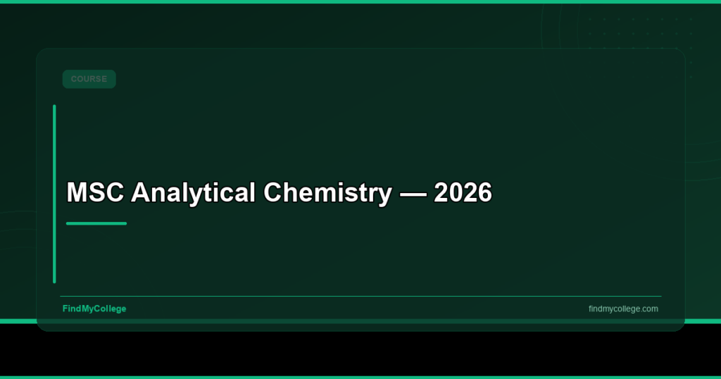 MSC Analytical Chemistry: Admission, Syllabus & Salary in India 2026