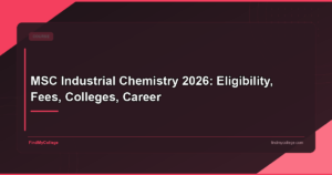 MSC Industrial Chemistry 2026: Eligibility, Fees, Colleges, Career