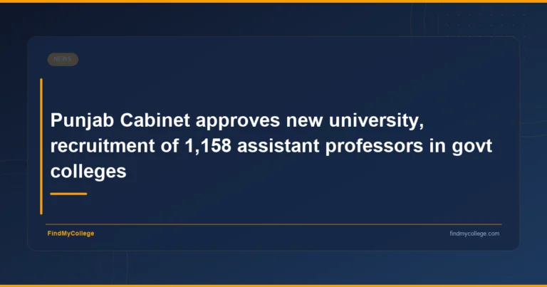 Punjab Cabinet approves new university, recruitment of 1,158 assistant professors in govt colleges - featured image