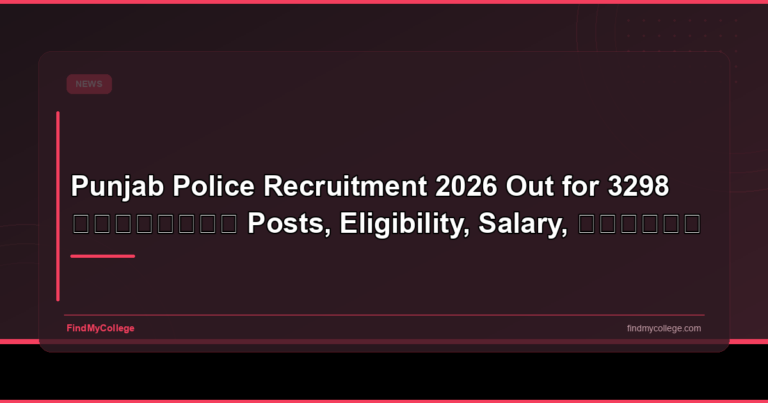 Punjab Police Recruitment 2026 Out For 3298 ਕਾਂਸਟੇਬਲ Posts, Eligibility, Salary, ਸਿਲੇਬਸ