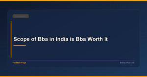 Scope of BBA in India is BBA Worth It - FindMyCollege