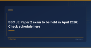 SSC JE Paper 2 exam to be held in April 2026: Check schedule here - featured image