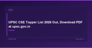 UPSC CSE Topper List 2026 Out, Download PDF at upsc.gov.in