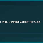 Which IIT Has Lowest Cutoff for CSE