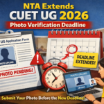 NTA Extends CUET UG 2026 Photo Verification Deadline: Detailed Guide for Aspirants