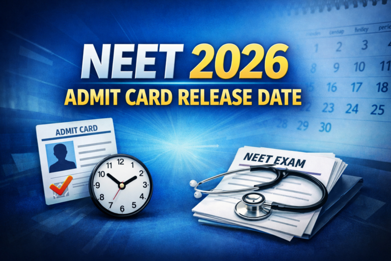 NEET 2026 Admit Card Release Date