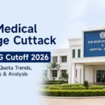 SCB Medical College Cuttack NEET UG Cutoff 2026: Expected Rank, AIQ & State Quota Trends