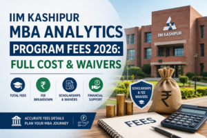 IIM Kashipur MBA Analytics Program Fees 2026: Full Cost & Waivers