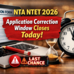 NTA NTET 2026 Application Correction Window Closes Today