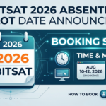 BITSAT 2026 Absentee Slot Date Announced