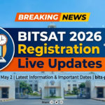 BITSAT 2026 Registration Window Open: Apply by May 2 at admissions.bits-pilani.ac.in