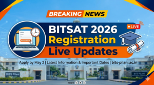 BITSAT 2026 Registration Window Open: Apply by May 2 at admissions.bits-pilani.ac.in