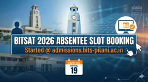 BITSAT 2026 Absentee Slot Booking