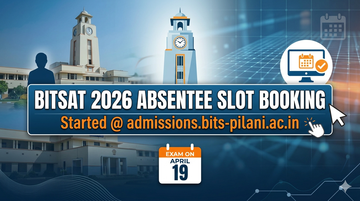 BITSAT 2026 Absentee Slot Booking