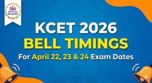 KEA Releases KCET 2026 Bell Timings for April 22, 23, and 24