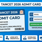 Anna University Releases TANCET Admit Card 2026; Download Hall Tickets Now at tancet.annauniv.edu