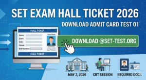 SET Exam Hall Ticket 2026 Test 01 (Link OUT) Live; Download Admit Card @set-test.org