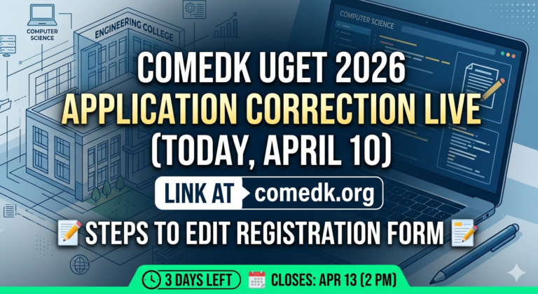 COMEDK UGET 2026 Application Correction Window Opens Today