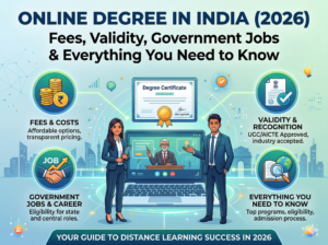 Online Degree in India (2026): Fees, Validity, Government Jobs & Everything You Need to Know