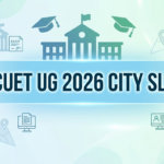 CUET UG City Intimation Slip 2026 LIVE: NTA to Release Exam City Link Soon at cuet.nta.nic.in