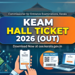 KEAM Hall Ticket 2026 Released: Direct Link to Download Admit Card at cee.kerala.gov.in