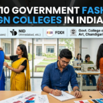 Top 10 Government Fashion Design Colleges in India 2026: Rankings, Fees & Admission Guide