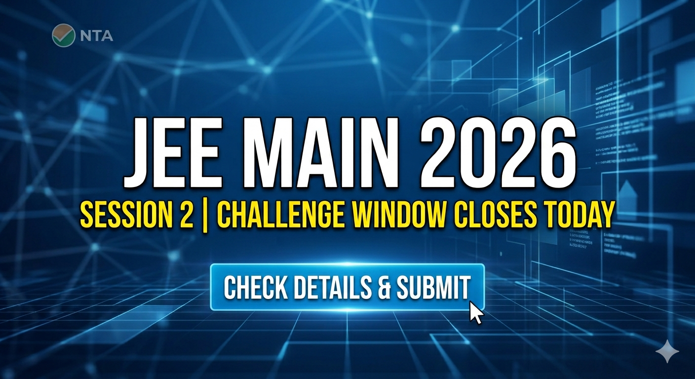 JEE Main 2026 Session 2 Answer Key Challenge Window Closes Today