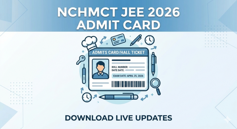 NCHMCT JEE 2026 Admit Card Live Updates