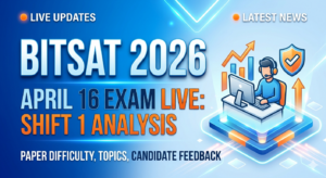 BITSAT 2026 April 16 Exam Live: Shift 1 Analysis