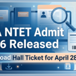 NTA NTET Admit Card 2026 Released: Download Your Hall Ticket for the April 28 Exam