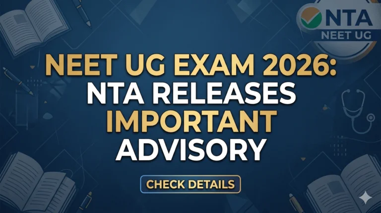 NEET UG Exam 2026: NTA Releases Important Advisory