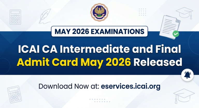 ICAI CA Intermediate and Final Admit Card May 2026 Released: