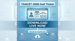 TANCET 2026 Hall Ticket Download (TODAY) LIVE: Download Admit Card Now at tancet.annauniv.edu
