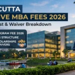 IIM Calcutta Executive MBA Fees 2026: Complete Cost & Waiver Breakdown
