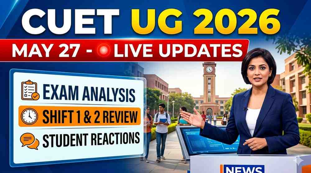 CUET UG 2026 May 27 LIVE: Shift 1 Analysis