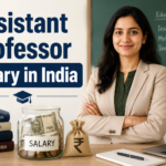 Assistant Professor Salary in India 2026: Pay Scale, Benefits & Career Growth