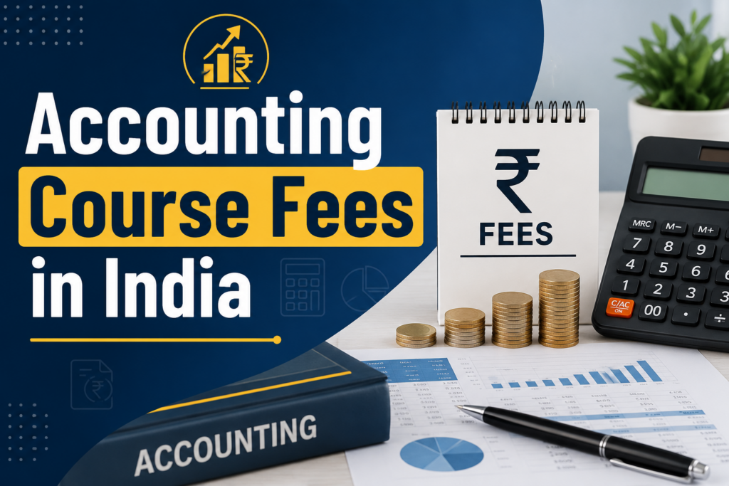 Top Accounting Courses in India: Fees, Eligibility, and Costs