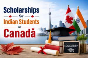 Top Scholarships in Canada for Indian Students in 2026-2027