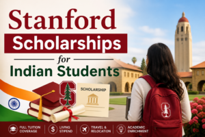 Stanford University Scholarships for Indian Students 2026: Funding & Eligibility Guide
