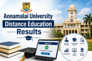 Annamalai University DDE Result 2026: UG, PG, Diploma Exam Outcomes
