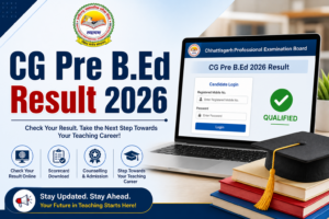 CG Pre B.Ed Result 2026: Direct Link, Scorecard, Merit List & Cutoff